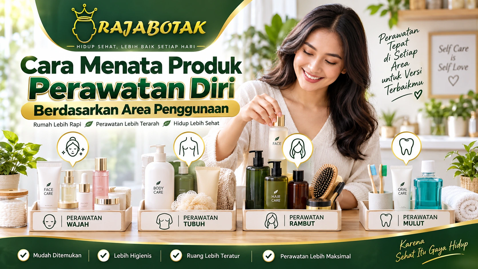Cara menata produk perawatan diri berdasarkan area penggunaan RajaBotak Apotek